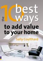 The 10 Best Ways to Add Value to Your Home