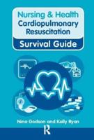 Nursing & Health Cardiopulmonary Resuscitation Survival Guide