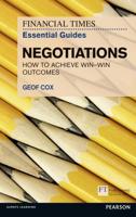 The Financial Times Essential Guide to Negotiations