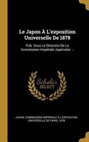Le Japon À L'exposition Universelle De 1878