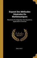 Exposé Des Méthodes Générales En Mathématiques