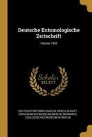 Deutsche Entomologische Zeitschrift; Volume 1903