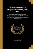 Les Historiens Et Les Critiques De Raphael, 1483 - 1883