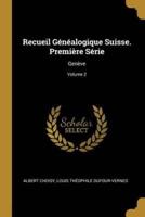 Recueil Généalogique Suisse. Première Série