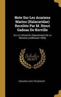 Note Sur Les Acariens Marins (Halacaridae) Recoltés Par M. Henri Gadeau De Kerville