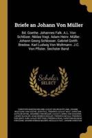 Briefe an Johann Von Müller
