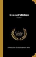 Élémens D'idéologie; Volume 1