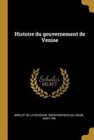 Histoire Du Gouvernement De Venise