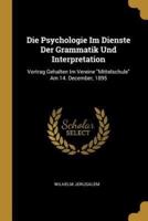 Die Psychologie Im Dienste Der Grammatik Und Interpretation