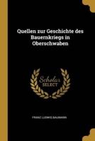 Quellen Zur Geschichte Des Bauernkriegs in Oberschwaben