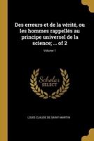 Des Erreurs Et De La Vérité, Ou Les Hommes Rappellés Au Principe Universel De La Science; ... Of 2; Volume 1