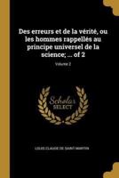 Des Erreurs Et De La Vérité, Ou Les Hommes Rappellés Au Principe Universel De La Science; ... Of 2; Volume 2