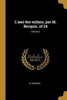 L'ami Des Enfans, Par M. Berquin. Of 24; Volume 6