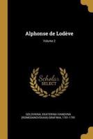 Alphonse De Lodève; Volume 2