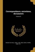 Correspondance, Entretiens, Documents; Volume 01