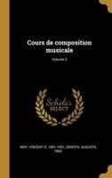 Cours De Composition Musicale; Volume 2