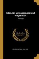 Island in Vergangenheit Und Gegenwart; Volume 02