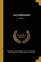 Les Confessions; Volume 1