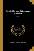 Reisebilder Und Skizzen Aus Amerika; Volume 1