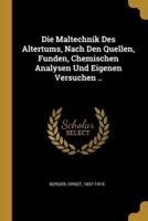 Die Maltechnik Des Altertums, Nach Den Quellen, Funden, Chemischen Analysen Und Eigenen Versuchen ..