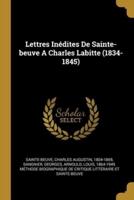 Lettres Inédites De Sainte-Beuve A Charles Labitte (1834-1845)