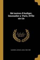 Mémoires d'Audiger, Limonadier À Paris, XVIIe Siècle