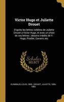 Victor Hugo Et Juliette Drouet