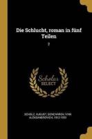 Die Schlucht, Roman in Fünf Teilen