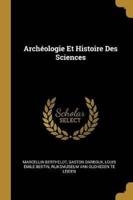 Archéologie Et Histoire Des Sciences