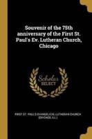 Souvenir of the 75th Anniversary of the First St. Paul's Ev. Lutheran Church, Chicago