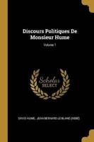Discours Politiques De Monsieur Hume; Volume 1