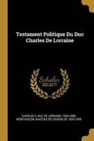 Testament Politique Du Duc Charles De Lorraine