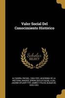 Valor Social Del Conocimiento Histórico