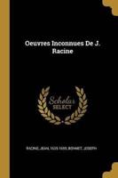 Oeuvres Inconnues De J. Racine