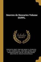 Oeuvres De Descartes Volume SUPPL.