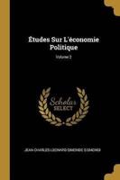 Études Sur L'économie Politique; Volume 2