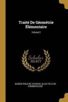 Traité De Géométrie Élémentaire; Volume 2