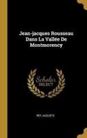 Jean-Jacques Rousseau Dans La Vallée De Montmorency