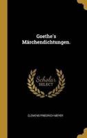 Goethe's Märchendichtungen.