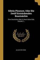 Edwin Pleasure, Oder Die Zwölf Entzückenden Brautnächte