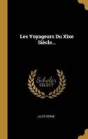 Les Voyageurs Du Xixe Siècle...