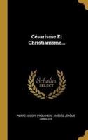 Césarisme Et Christianisme...