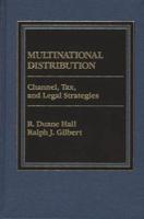 Multinational Distribution: Channel, Tax and Legal Strategies