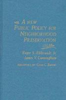 A New Public Policy for Neighborhood Preservation