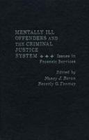 Mentally Ill Offenders and the Criminal Justice System