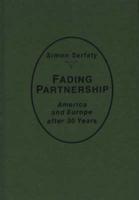 Fading Partnership, America and Europe After Thirty Years