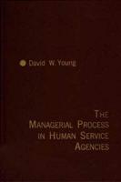 The Managerial Process in Human Service Agencies