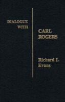 Dialogue With Carl Rogers