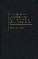 Research and Development Activity in U.S. Manufacturing