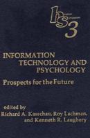 Information Technology and Psychology, Prospects for the Future